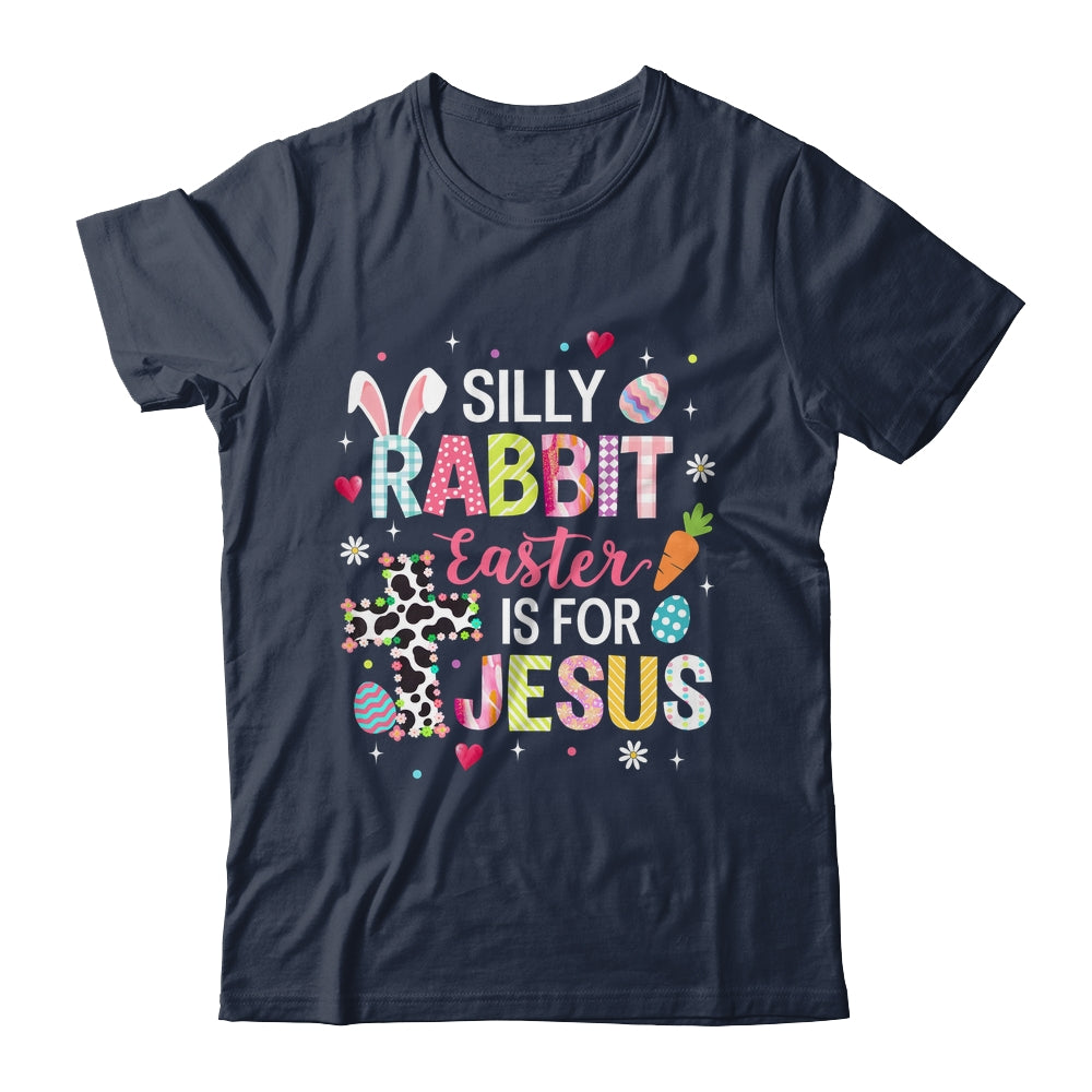 Silly Rabbit Easter Is For Jesus Religious Christian Easter Shirt & Sweatshirt | teecentury