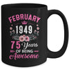 Since 1949 75 Years Old February 75th Birthday Women Mug | teecentury