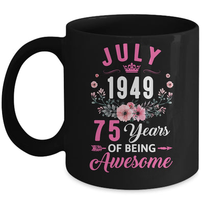 Since 1949 75 Years Old July 75th Birthday Women Mug | teecentury