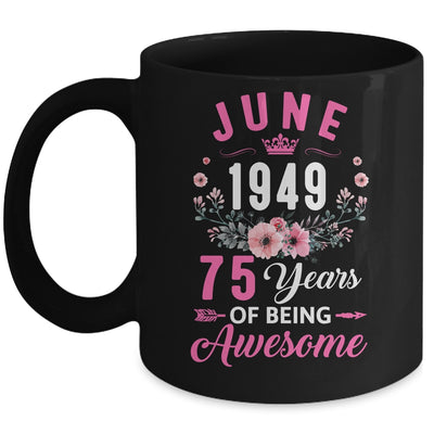 Since 1949 75 Years Old June 75th Birthday Women Mug | teecentury