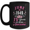 Since 1949 75 Years Old June 75th Birthday Women Mug | teecentury