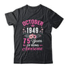 Since 1949 75 Years Old October 75th Birthday Women Shirt & Tank Top | teecentury