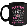 Since 1979 45 Years Old February 45th Birthday Women Mug | teecentury