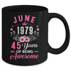 Since 1979 45 Years Old June 45th Birthday Women Mug | teecentury