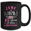 Since 1979 45 Years Old June 45th Birthday Women Mug | teecentury