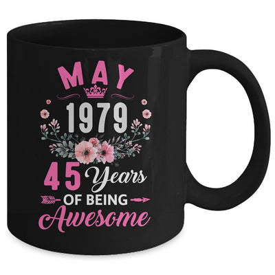 Since 1979 45 Years Old May 45th Birthday Women Mug | teecentury