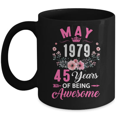 Since 1979 45 Years Old May 45th Birthday Women Mug | teecentury