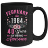 Since 1984 40 Years Old February 40th Birthday Women Mug | teecentury