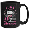 Since 1984 40 Years Old June 40th Birthday Women Mug | teecentury