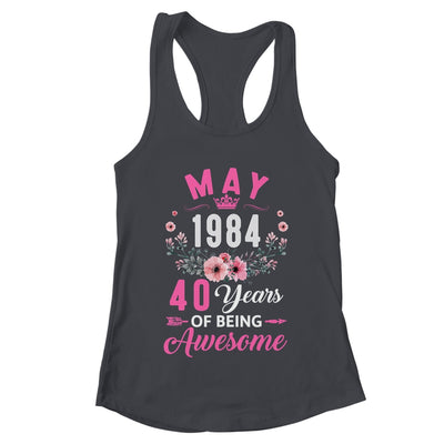 Since 1984 40 Years Old May 40th Birthday Women Shirt & Tank Top | teecentury