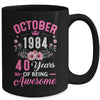 Since 1984 40 Years Old October 40th Birthday Women Mug | teecentury