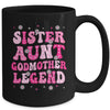 Sister Aunt Godmother Legend Family Aunt For Mothers Day Mug | teecentury