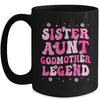 Sister Aunt Godmother Legend Family Aunt For Mothers Day Mug | teecentury