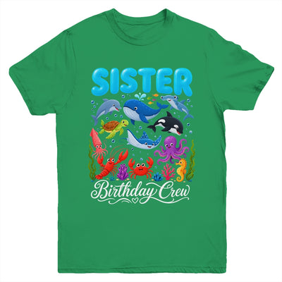 Sister Birthday Crew Ocean Animals Birthday Under Sea Youth Shirt | teecentury