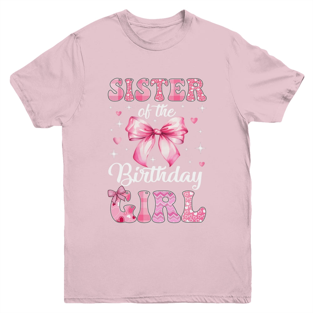 Sister Of Birthday Girl Coquette Bow Matching Family Youth Shirt | teecentury