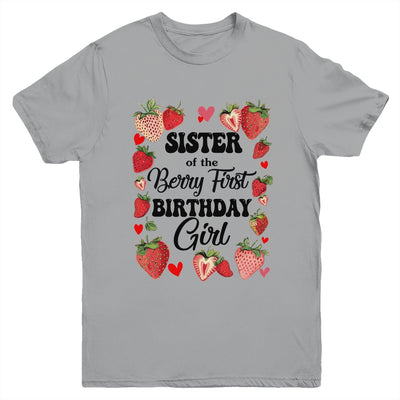 Sister Of The Berry First Birthday Girl Sweet One Strawberry Youth Shirt | teecentury