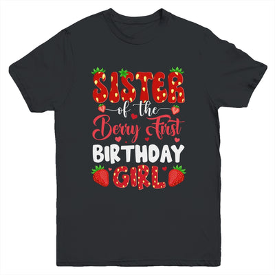 Sister Of The Berry First Birthday Of Girl Strawberry Youth Shirt | teecentury