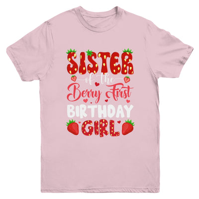 Sister Of The Berry First Birthday Of Girl Strawberry Youth Shirt | teecentury