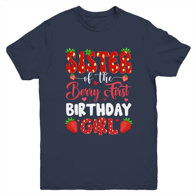 Sister Of The Berry First Birthday Of Girl Strawberry Youth Shirt | teecentury