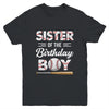 Sister Of The Birthday Boy Baseball Matching Family Party Youth Shirt | teecentury
