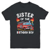 Sister Of The Birthday Boy Fire Truck Firefighter 1st Party Youth Shirt | teecentury