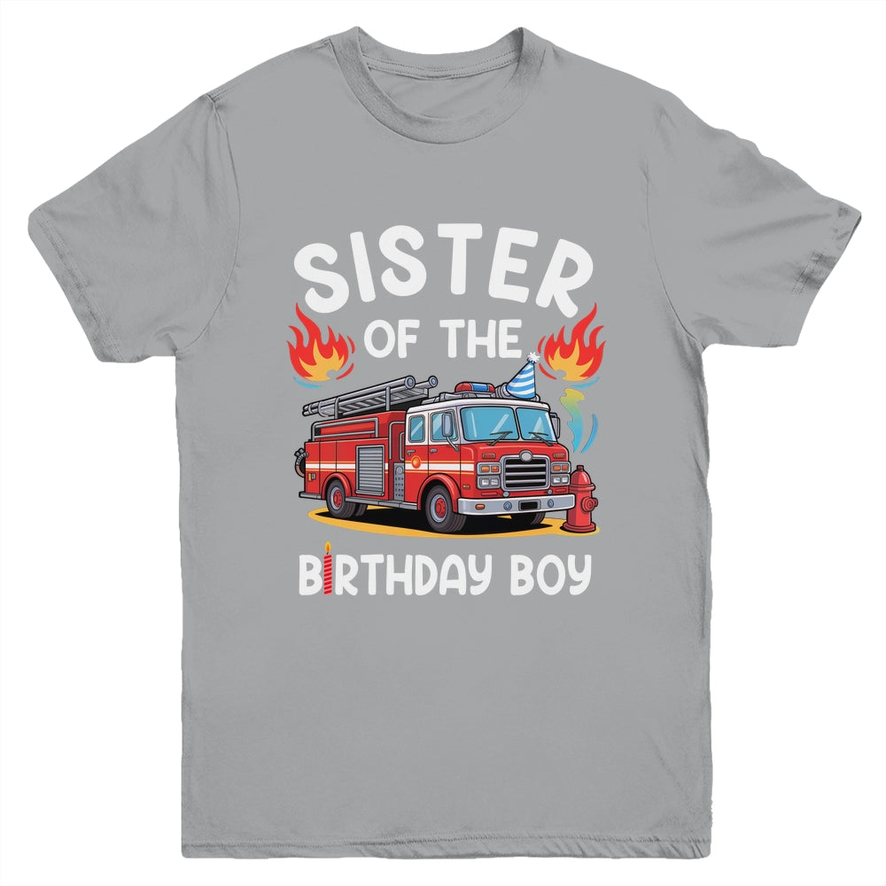 Sister Of The Birthday Boy Fire Truck Firefighter 1st Party Youth Shirt | teecentury