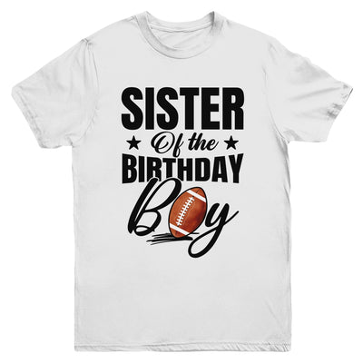 Sister Of The Birthday Boy Football 1st Birthday Party Youth Shirt | teecentury