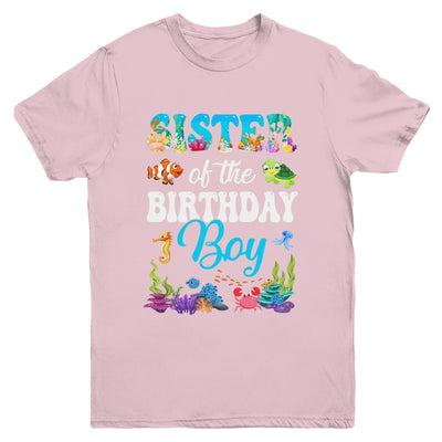 Sister Of The Birthday Boy Sea Fish Ocean Aquarium Party Youth Shirt | teecentury