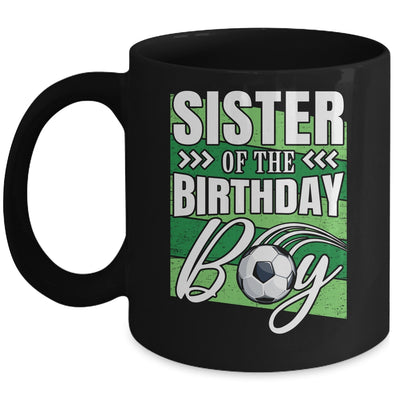 Sister Of The Birthday Boy Soccer Birthday Soccer Player Mug | teecentury