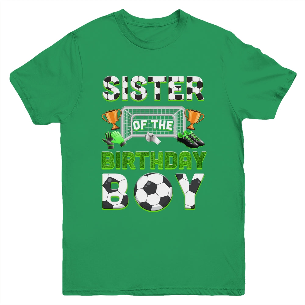 Sister Of The Birthday Boy Soccer Family Matching Party Youth Shirt | teecentury