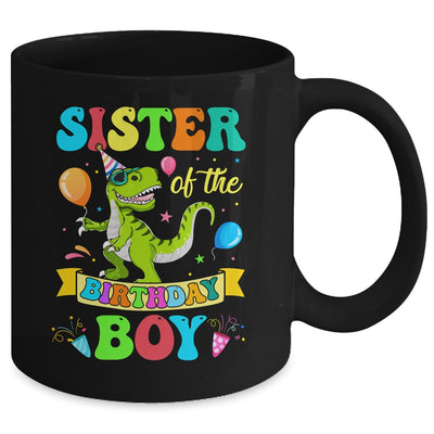 Sister Of The Birthday Boy T-Rex Dinosaur Birthday Party Mug | teecentury