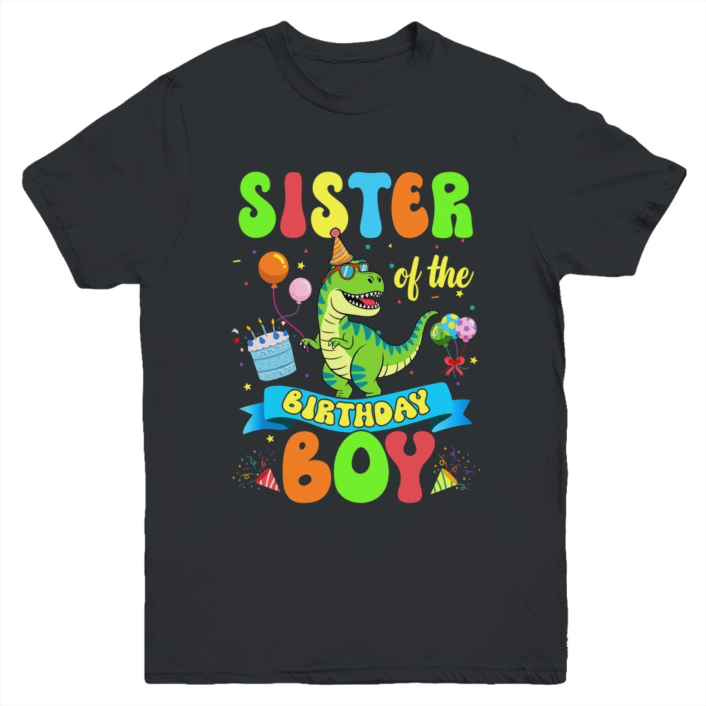 Sister Of The Birthday Boy TRex Dinosaur Birthday Family Youth Shirt | teecentury