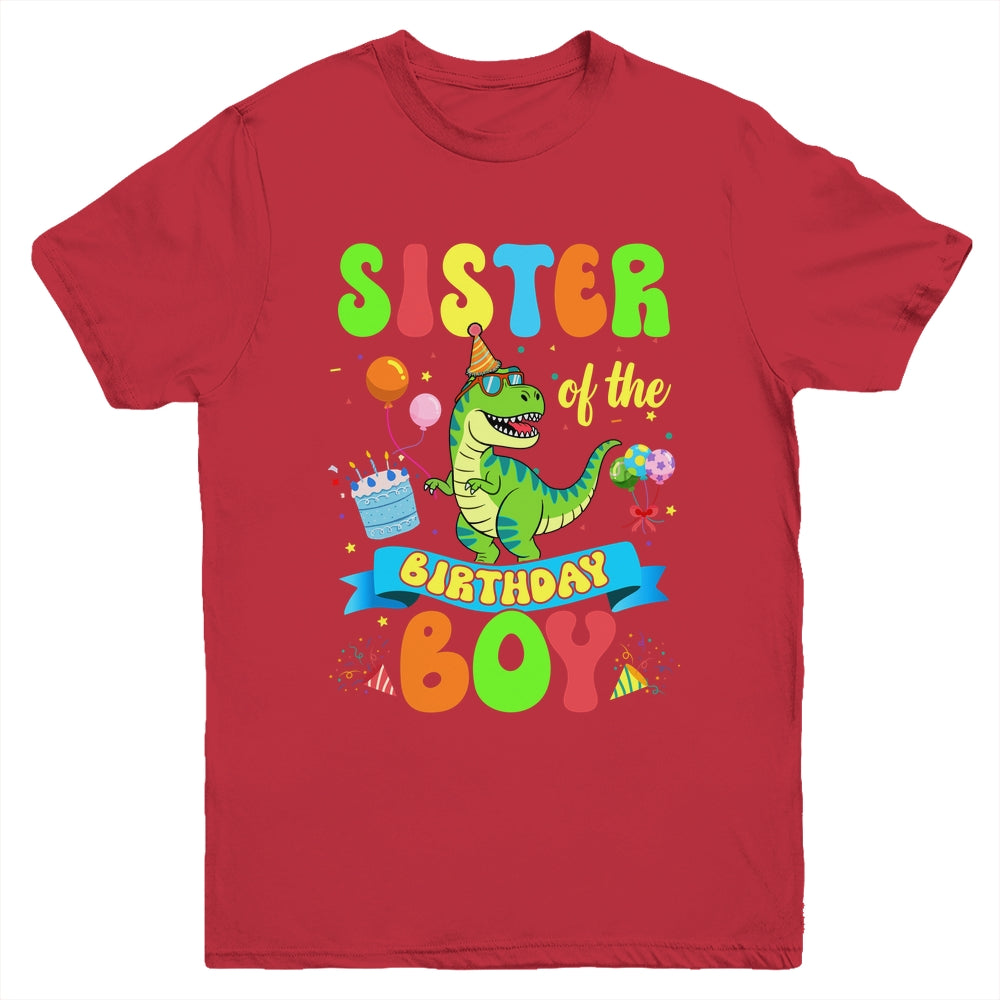 Sister Of The Birthday Boy TRex Dinosaur Birthday Family Youth Shirt | teecentury