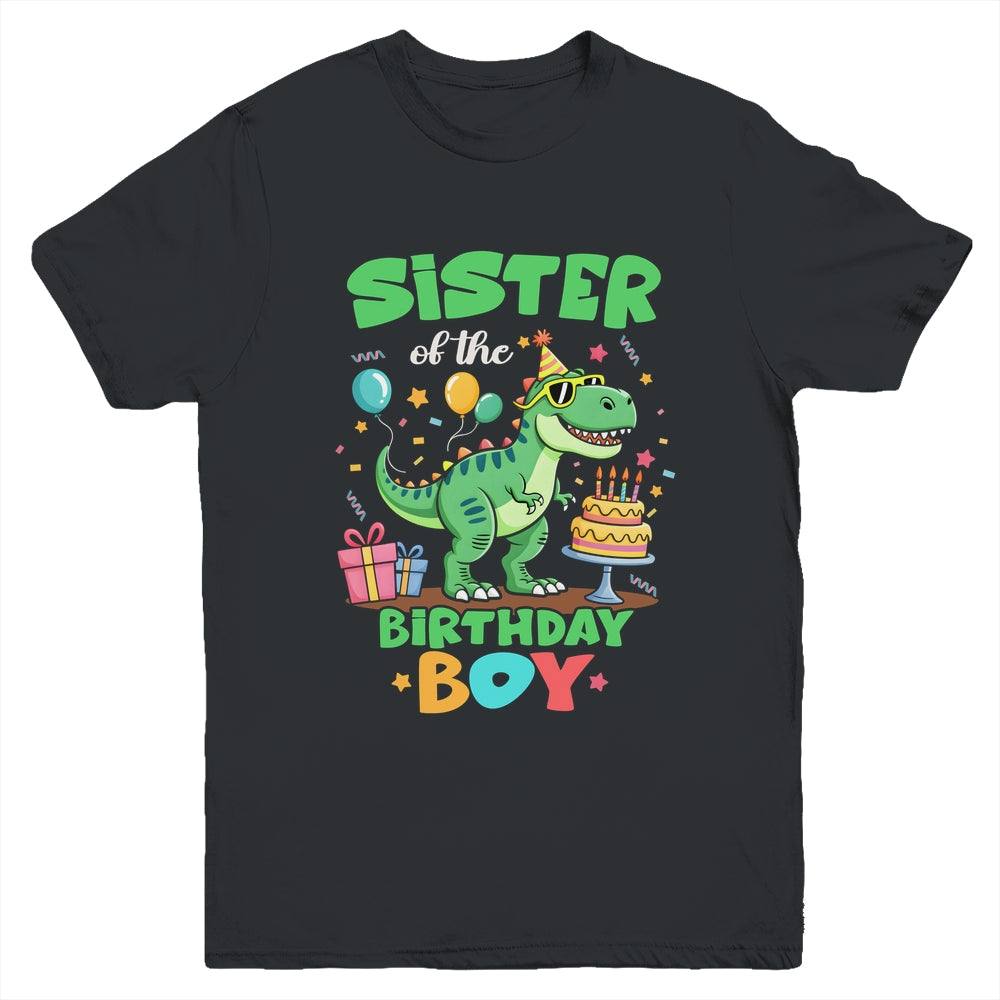 Sister Of The Birthday Boy T Rex Dinosaur Family Party Youth Shirt | teecentury