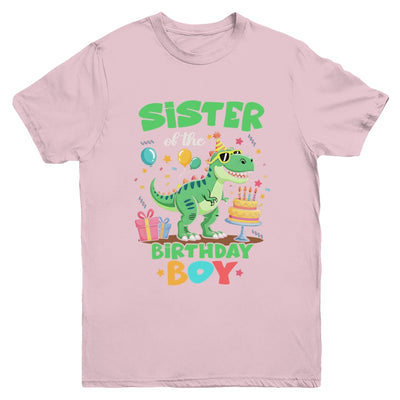 Sister Of The Birthday Boy T Rex Dinosaur Family Party Youth Shirt | teecentury