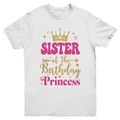 Sister Of The Birthday For Girl 1st Birthday Princess Girl Youth Shirt | teecentury