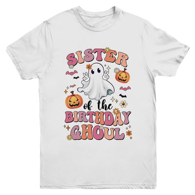 Sister Of The Birthday Ghoul Halloween Bday Boys Girls Ghost Youth Shirt | teecentury