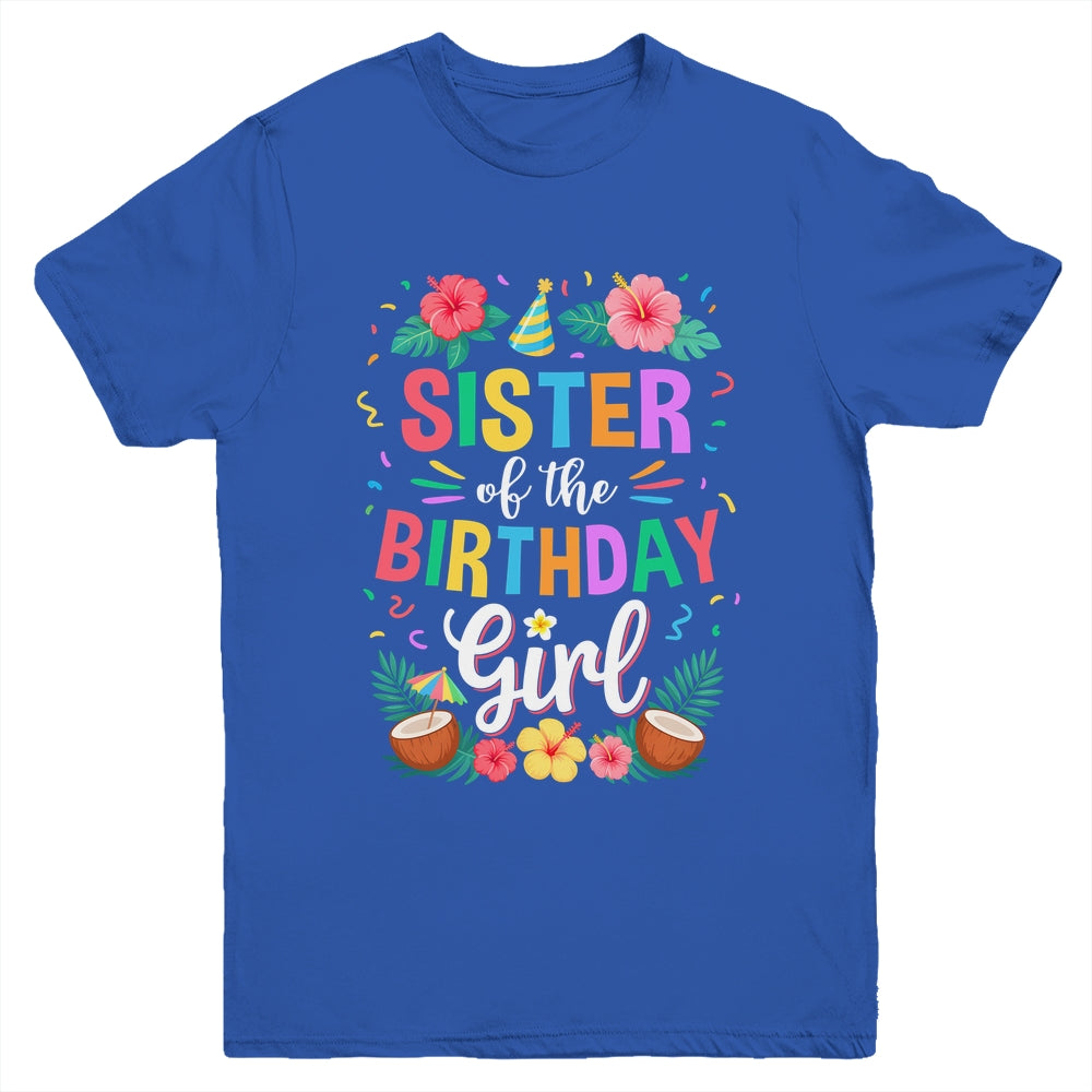 Sister Of The Birthday Girl Aloha Hawaii Party 1st Birthday Youth Shirt | teecentury
