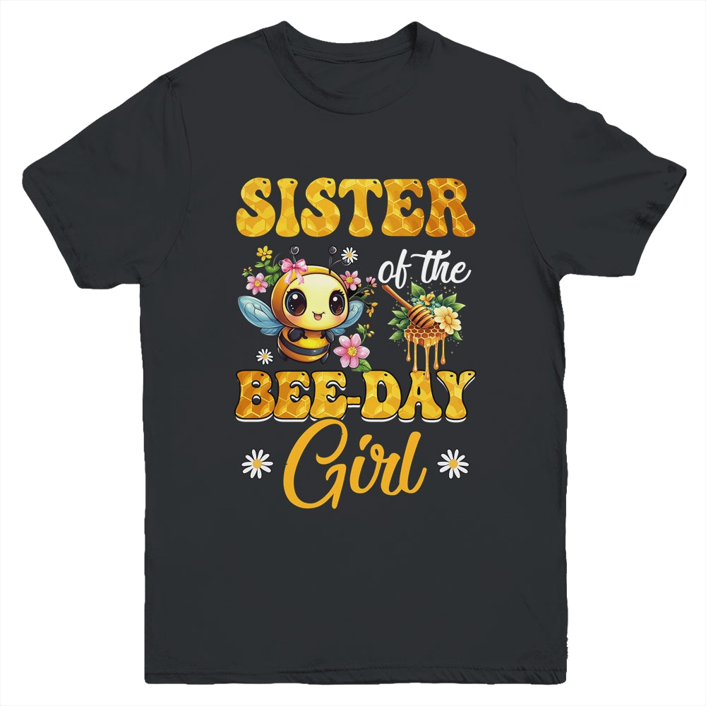 Sister Of The Birthday Girl Bee Family Birthday Party Youth Shirt | teecentury