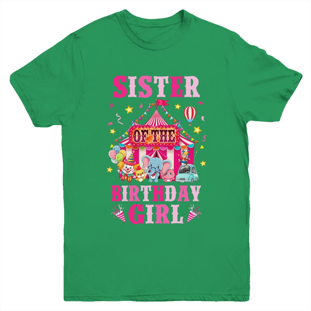 Sister Of The Birthday Girl Circus Carnival Family Party Youth Shirt | teecentury