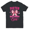 Sister Of The Birthday Girl Coquette Bow Matching Family Youth Shirt | teecentury