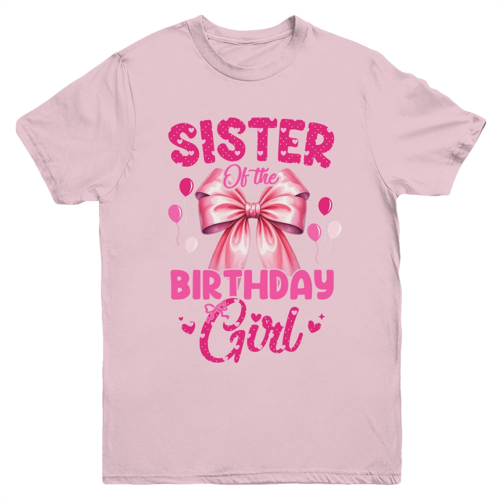 Sister Of The Birthday Girl Coquette Bow Matching Family Youth Shirt | teecentury