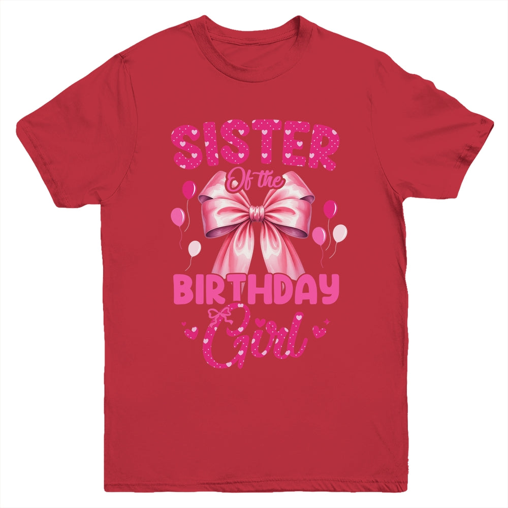 Sister Of The Birthday Girl Coquette Bow Matching Family Youth Shirt | teecentury