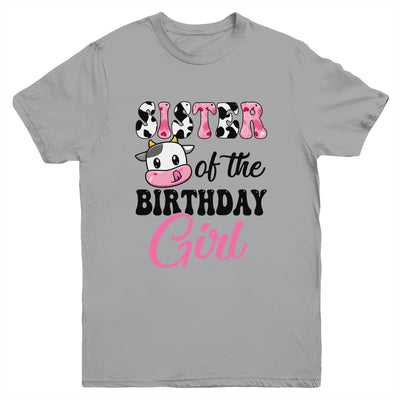 Sister Of The Birthday Girl Cow Farm 1st Birthday Girl Youth Shirt | teecentury