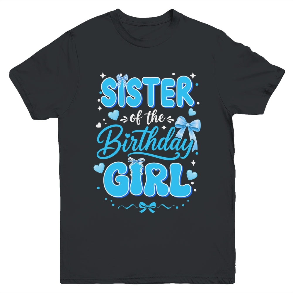 Sister Of The Birthday Girl Family Coquette Bow Blue Cute Youth Shirt | teecentury