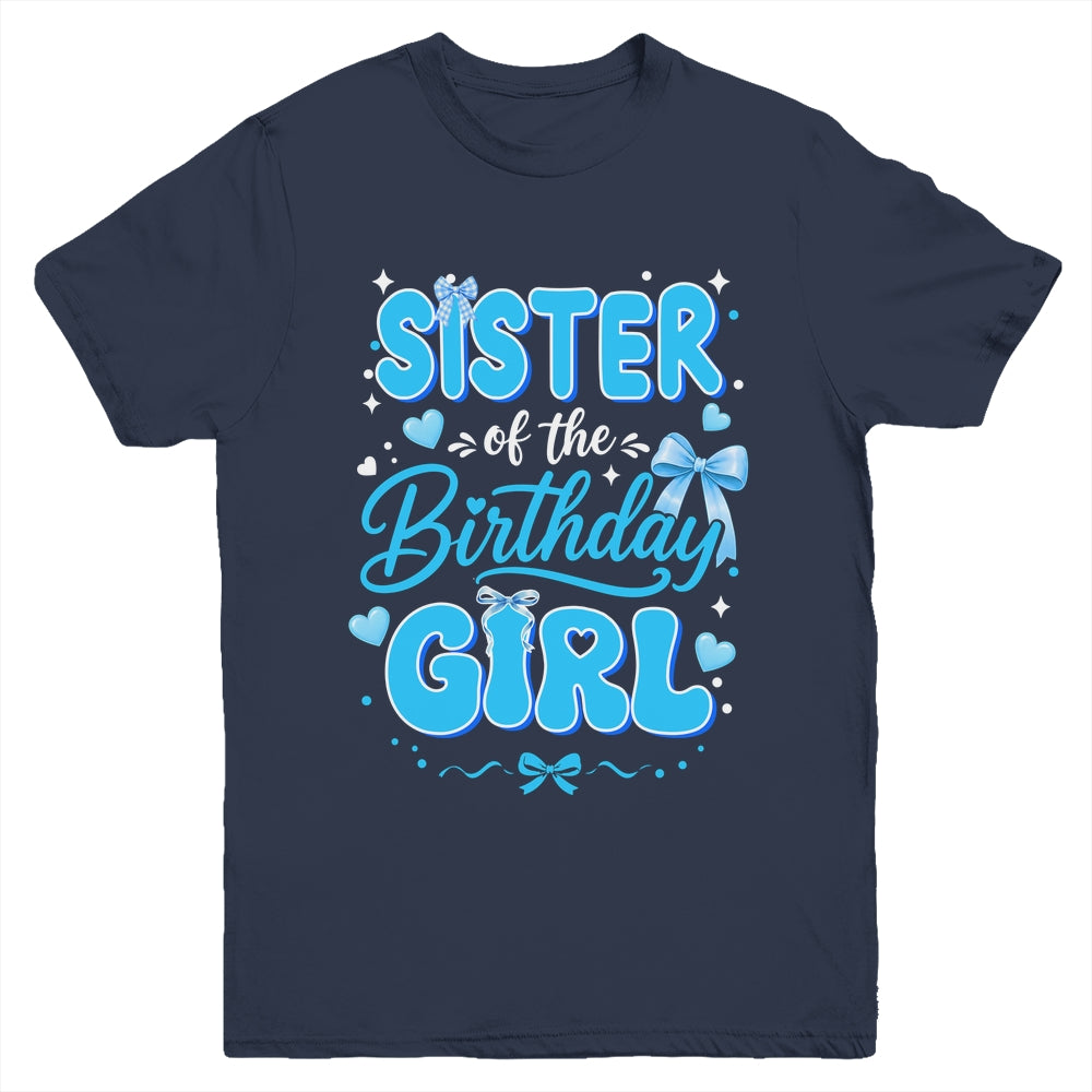 Sister Of The Birthday Girl Family Coquette Bow Blue Cute Youth Shirt | teecentury