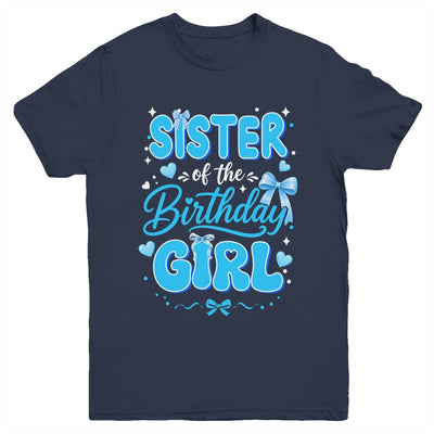 Sister Of The Birthday Girl Family Coquette Bow Blue Cute Youth Shirt | teecentury