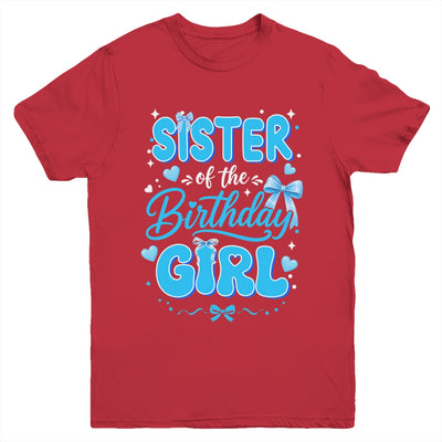 Sister Of The Birthday Girl Family Coquette Bow Blue Cute Youth Shirt | teecentury