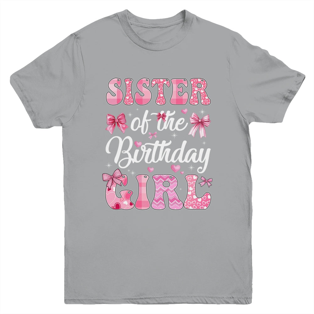 Sister Of The Birthday Girl Family Pink Coquette Bow Youth Shirt | teecentury