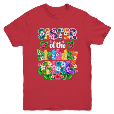 Sister Of The Birthday Girl Hawaii Party Family Beach Youth Shirt | teecentury